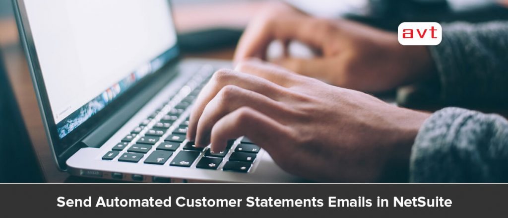 Send Automated Customer Statements Emails in NetSuite